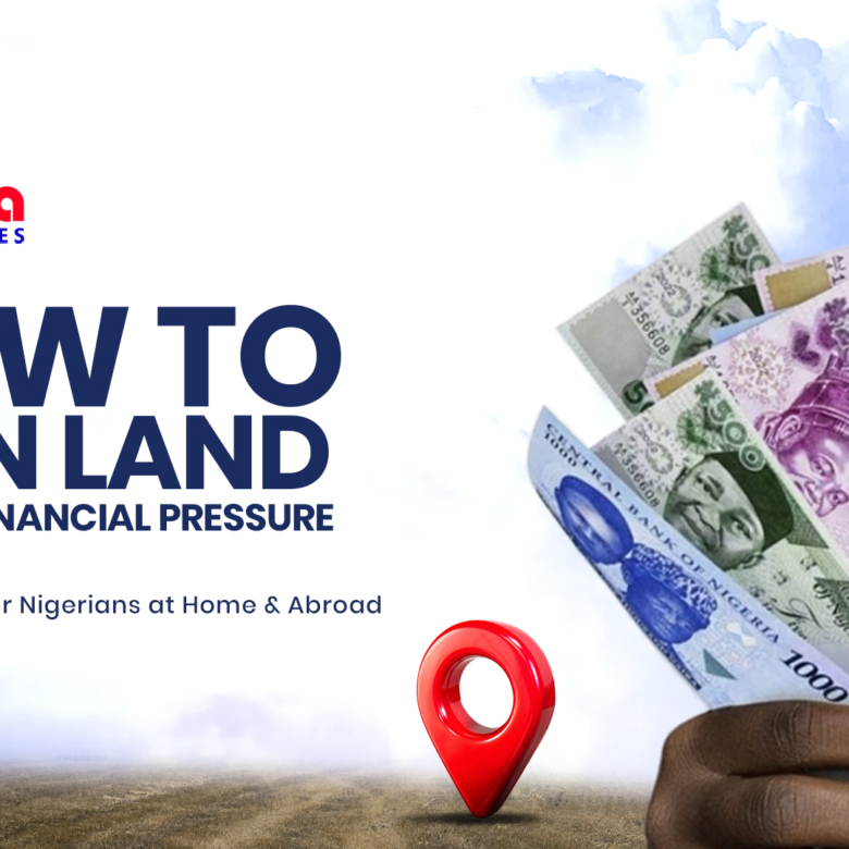 How to Own Land Without Financial Pressure — A Smarter Path for Nigerians at Home & Abroad